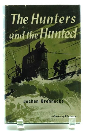 Item #000821 The Hunters and the Hunted. Jochen Brennecke