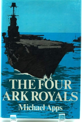Item #009702 The Four Ark Royals. Michael Apps