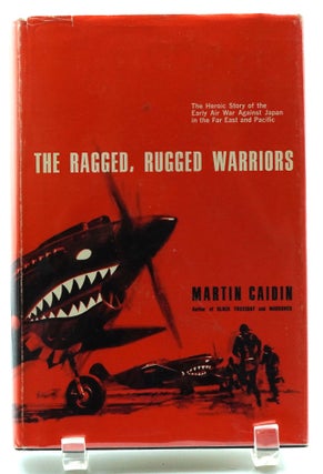 Item #038243 The Ragged, Rugged Warriors. Martin Caidin
